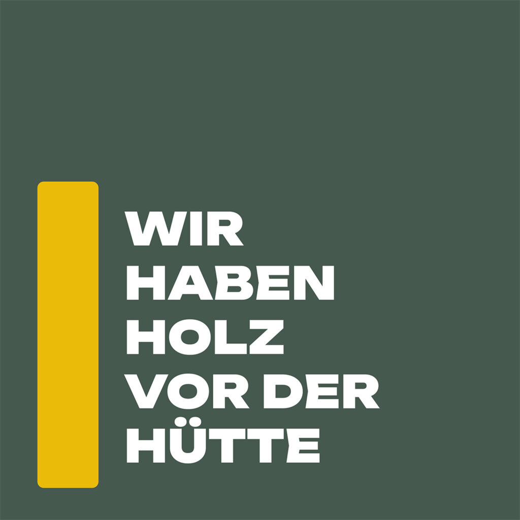 Der Slogan der Schreinerei Scherer: Wir haben Holz vor der Hütte.